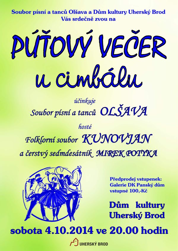 Přijďe se podívat na Púťový večer u cimbálu v sobotu 4. 10. 2014 ve 20:00 na DK v Uherském Brodě.